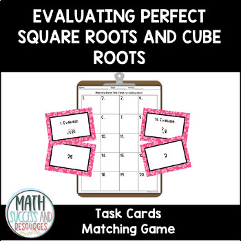 Preview of Evaluating Perfect Square Roots and Cube Roots Task Cards Matching Game