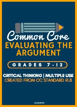 Preview of Evaluating the Argument (Developed specifically for the Common Core)