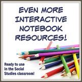 Even More Interactive Notebook Resources for the Social St
