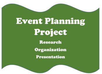 Preview of Event Planning Project - Research, Organization, Presentation 