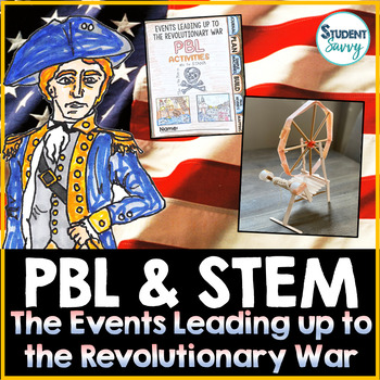 Preview of Events Leading Up to the Revolutionary War PBL & STEM