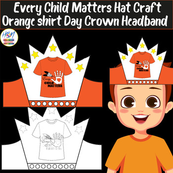 Preview of Every Child Matters Hat Craft | Orange shirt Day Activities Crown Headband