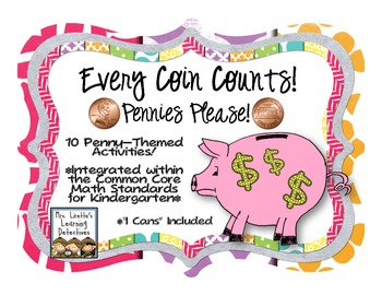 Preview of Every Coin Counts! Pennies Please! {10 Penny-Themed CCSS for K Math Activities}