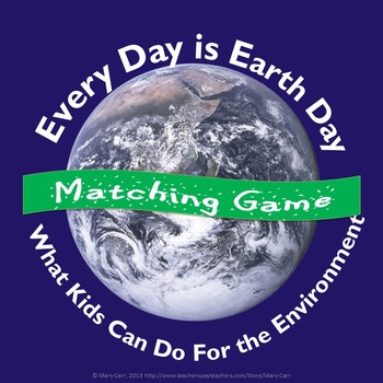 Preview of Every Day Is Earth Day Matching Game