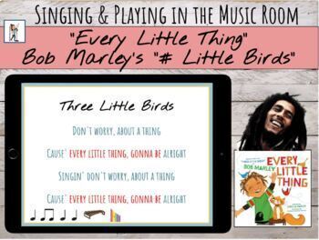 Preview of Every Little Thing Book-based music lesson for Bob Marley's Three Little Birds