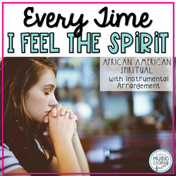 Preview of Every Time I Feel the Spirit - African American Spiritual with Orff Arrangement