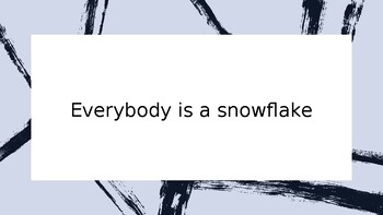 Preview of Everybody is a Snowflake