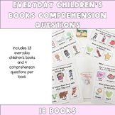 Everyday Childrens Book Comprehension Questions (18 Books)