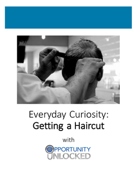Preview of Everyday Curiosity: Getting a Haircut