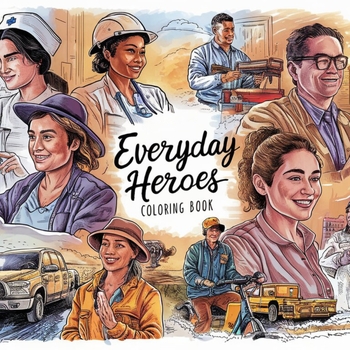 Preview of Everyday Heroes Coloring Book : Learn About Local Everyday Heroes