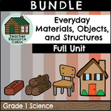Everyday Materials, Objects, and Structures Unit (Grade 1 