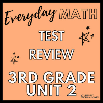 Preview of Everyday Math - 3rd Grade - Unit 2 - Study Guide - Review