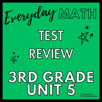Preview of Everyday Math - 3rd Grade - Unit 5 - Study Guide - Review