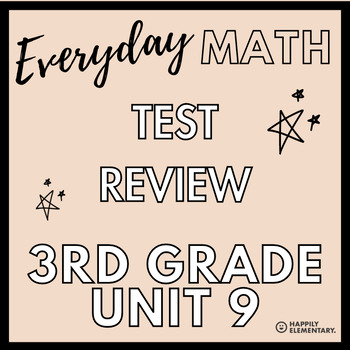 Preview of Everyday Math - 3rd Grade - Unit 9 - Study Guide - Review