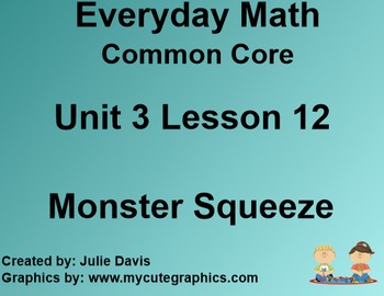 Preview of Everyday Math 4 Common Core Edition Kindergarten 3.12 Monster Squeeze