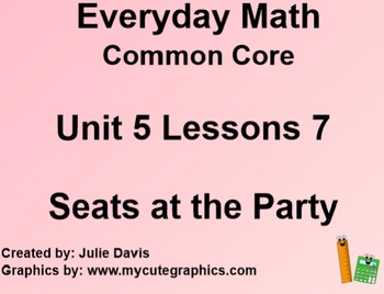 Preview of Everyday Math 4 EDM4 Common Core Edition Kindergarten 5.7 Seats at the Party