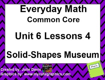 Preview of Everyday Math 4 EDM4 Common Core Edition Kindergarten 6.4 Solid-Shapes Museum
