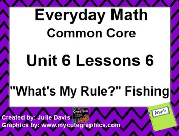 Preview of Everyday Math 4 EDM4 Common Core Edition Kindergarten 6.6 What's My Rule Fishing