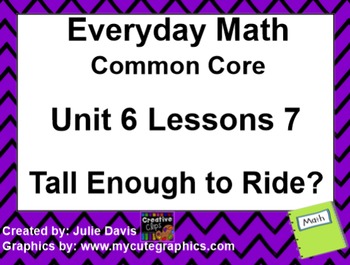 Preview of Everyday Math 4 EDM4 Common Core Edition Kindergarten 6.7 Tall Enough to Ride?
