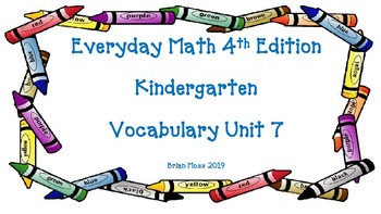 Preview of Everyday Math 4th Edition Kindergarten Vocabulary Unit 7