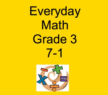 Preview of Everyday Math Grade 3 Lesson 7-1