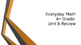 Everyday Math: Grade 4- Unit 6 Review Activity