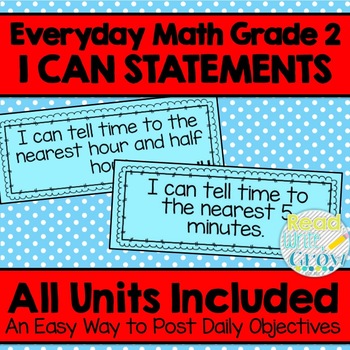 Preview of Everyday Math - I Can Statements/Objectives Units 1-9 {Grade 2}