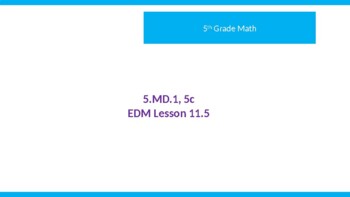 Preview of Everyday Math Lesson 11.5   5th Grade PowerPoint Finding Volume by Displacement