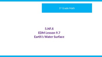 Preview of Everyday Math Lesson 9.7 Earth's Water Surface