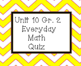 Everyday Math Unit 10 grade 2 quiz