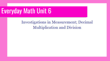 Preview of Everyday Math Unit 6 Lesson Slides & Review