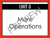 Everyday Math Unit 6: More Operations