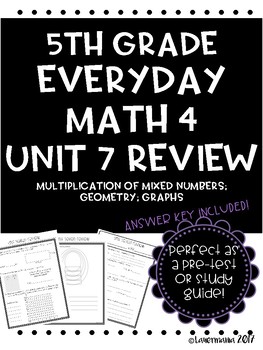 Preview of Everyday Math Unit 7 Review Multiplying Mixed Numbers, Geometry, Graphs