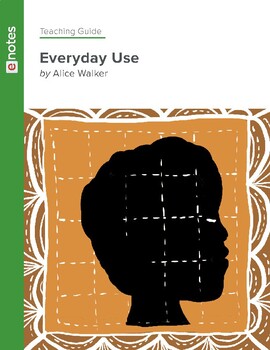 Preview of Alice Walker - Everyday Use - Teaching Guide