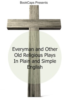 Preview of Everyman and Other Old Religious Plays In Plain and Simple English