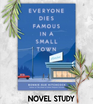 Preview of Everyone Dies Famous in a Small Town Novel Study