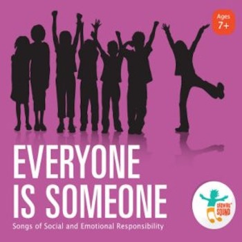Preview of Everyone Is Someone: Songs of Social and Emotional Responsibility (Music CD)