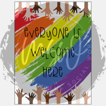 Everyone Is Welcome Here Poster: Inclusive by Mindful Social Worker Co