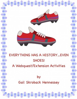 Preview of Shoes! A Webquest: Everything has a History!