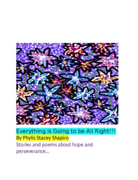 Preview of Everything is Going to be All Right!!! Coronavirus Poems and Stories