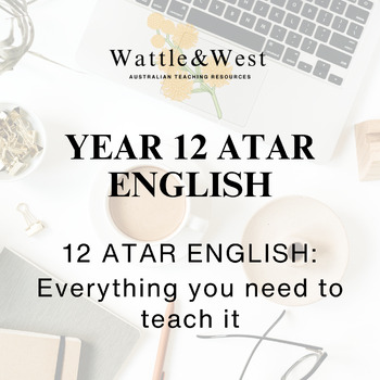 Preview of BUNDLE: Everything you need to teach Year 12 ATAR English