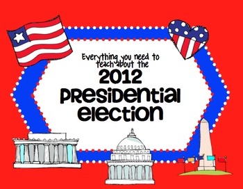 Preview of Everything you need to teach about the 2012 Presidential Election