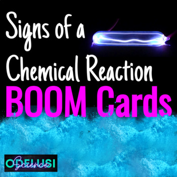 Preview of Evidence/Signs of a Chemical Reaction BOOM Cards!