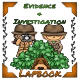 Evidence and Investigation Lapbook (PREVIOUS AB CURRICULUM)