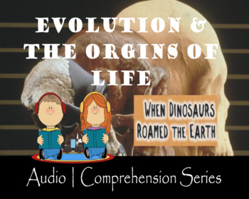 Preview of Evolution & the Origins of Life | Distance Learning | Audio & Comprehension Work