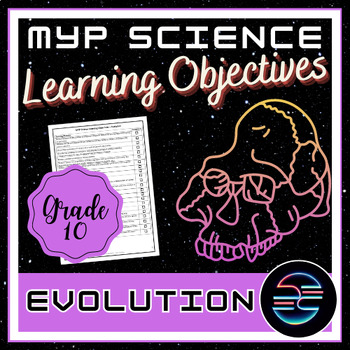 Preview of Evolution Learning Objectives - Grade 10 MYP Science