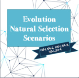 Evolution Natural Selection Scenarios (NGSS HS-LS4-2, HS-L