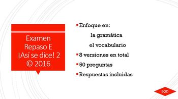 Examen Repaso E ¡Así se dice! 2 © 2016 by SQD's Handouts and Lessons