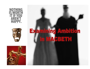 Preview of Examining Ambition in Macbeth - An Argumentative Unit
