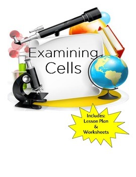 Preview of Cells Lesson | Includes Plan and Worksheets